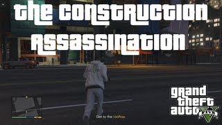 How to Get to the Rooftop  The Construction Assassination  GTA V Guide XBOX 360 PS3 PC [upl. by Poree]