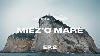 LIBERATO x Voiello  MIEZO MARE  Ep2 [upl. by Doughman303]