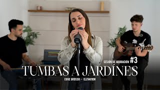 Euge Grosso  Tumbas a Jardines Elevation Worship [upl. by Massingill]