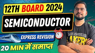 Complete Semiconductor Class 12  CBSE 2024 PHYSICS  EXPRESS REVISION 🚅  Sachin sir [upl. by Bertle]