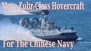 Chinese Navy receives two more ZubrClass Amphibious Assault Hovercraft [upl. by Carman]