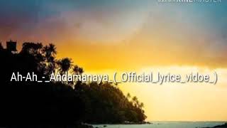 AhAh  Andamanaya  Lyrics Video [upl. by Bach239]