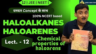 chemical reaction of haloarenes  L 12  Class 12  JEE  NEET  superchempoint [upl. by Anaibaf]