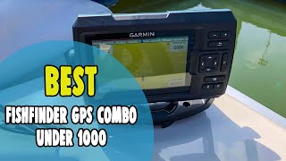 Best Fishfinder GPS Combo Under 1000 in 2021 – 10 Detailed Reviews [upl. by Liv742]