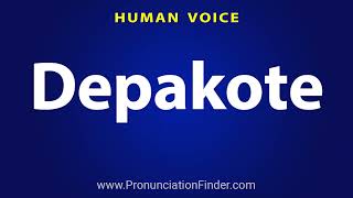 How To Pronounce Depakote [upl. by Elkcim]