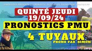 Pronostic Quinté du Jeudi 19092024  Pronostics PMU 4 Tuyaux Bases Solides et Tocard du jour [upl. by Qooraf890]