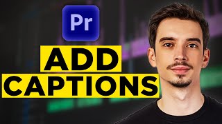 How to Add Captions in Premiere Pro 2024  Full Guide [upl. by Mccreary]