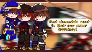 Past elementals react to their new owner BoBoiBoy  malay subtitles  read desc [upl. by Janina]