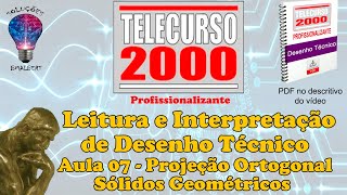 Telecurso 2000  Leitura e Interpretação de Desenho Técnico  07 Projeção ort sólidos geométricos [upl. by Heurlin]