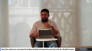 Ma’rifah and Love Lessons from Dua Arafah of Imam Hussain awith Dr Sheikh Faiyaz [upl. by Palecek]