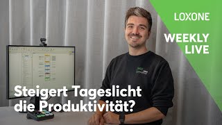 Loxone Weekly Live 2  Tageslichtsteuerung ☀️💡 [upl. by Lemon]