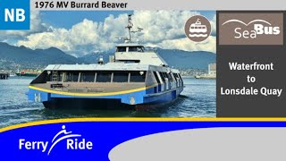 FerryRide TransLink CMBC  SeaBus Waterfront to Lonsdale Quay  MV Burrard Beaver [upl. by Faires204]