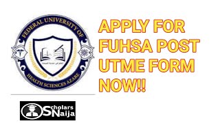 How To Apply For FUHSA Post UTME Form 2024 Full Guide [upl. by Ayyn]