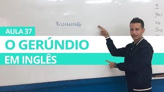 O GERÚNDIO EM INGLÊS  AULA 37 PARA INICIANTES  PROFESSOR KENNY [upl. by Aihsercal]