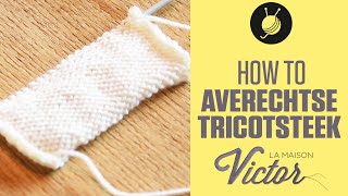 How to Averechtse Tricotsteek [upl. by Navets34]