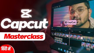 COMPLETE Capcut Video Editing Masterclass in Hindi [upl. by Branch986]