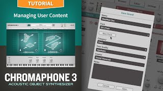 Managing user content with the Chromaphone 3 acoustic object synthesizer plugin [upl. by Milo]