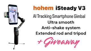 Hohem iSteady V3 the amazing tool for photography amp video creators GIVEAWAY CLOSED [upl. by Arral749]