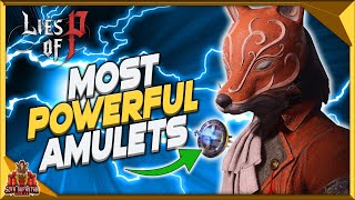 Lies Of P Best Amulets  Most Powerful Amulets For An Overpowered Build [upl. by Philan]