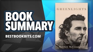 Greenlights  Matthew McConaughey  Book Summary [upl. by Bernardina385]