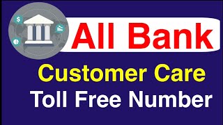 All Bank Customer Care Toll Free Numbers  Customer Care Number [upl. by Tatianas]