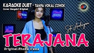 Terajana Karaoke Duet tanpa Vokal CowokPria Rhoma Irama CoverSiti Andriyani [upl. by Crandale392]