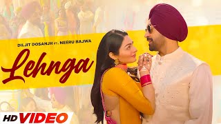 LEHNGA HD Video  Diljit Dosanjh  Ft Neeru Bajwa  New Punjabi Songs 2024  Latest Punjabi Songs [upl. by Simonetta]