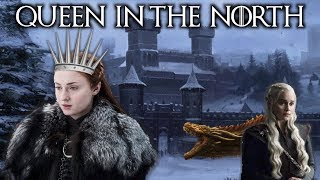 Why Sansa Stark Will Become Queen In The NorthWill Daenerys Burn Kings Landing [upl. by Nagiam]