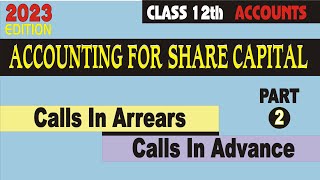 Calls In Arrears amp Calls In Advance  Share Capital  Class 12th Accounts Part 2 [upl. by Volpe]