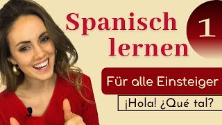 Spanisch lernen für Anfänger Spanischkurs auf DEUTSCH  Erste Worte  begrüßen amp verabschieden [upl. by Aihsikal]