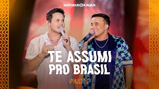 Matheus amp Kauan  Te Assumi Pro Brasil PRAIOU Ao Vivo em São Paulo [upl. by Aihk]