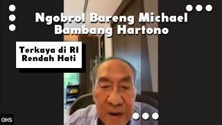 MICHAEL BAMBANG HARTONO SANG SULTAN RENDAH HATI OBROLAN AAM BASTAMAN [upl. by Aremahs]