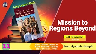 Mission to Regions Beyond  Daily Sabbath School Lesson  Quarter 4 2023 [upl. by Daffy]