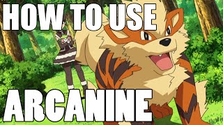 How To Use Arcanine Arcanine Strategy Guide Pokemon [upl. by Anders]