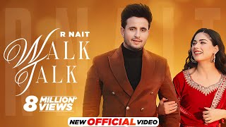 Walk Talk  R Nait Ft Shipra Goyal  Mista Baaz  Latest Punjabi Songs 2023  New Punjabi Songs 2023 [upl. by Nyrek212]