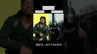 AUTOTUNE VS NO AUTOTUNE 4BATZ  ACT II DATE 8 shorts musics youtubeshorts autotunevsnoautotune [upl. by Compton]