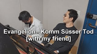 Komm Süsser Tod  The End of Evangelion  Piano with my friend [upl. by Zebulen]