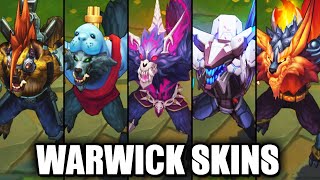 ALL 12 WARWICK SKINS  Skin Spotlight  League of Legends [upl. by Hcahsem]