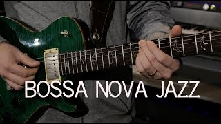 Bossa Nova Jazz Guitar Grooves [upl. by Basil]