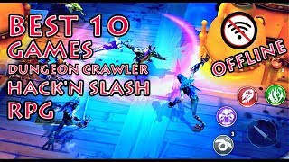 BEST 10 GAMES Dungeon Crawler HackN Slash RPG For Android [upl. by Airtemed]