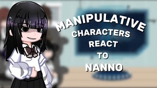 Manipulative characters react  Gacha club  Okiedokie  Nanno  ♡ [upl. by Kella]