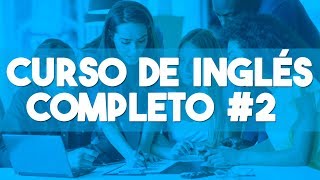 CURSO DE INGLES COMPLETO DESDE CERO NIVEL BASICO PARA PRINCIPIANTES ► CLASE 2 😍 [upl. by Areip548]