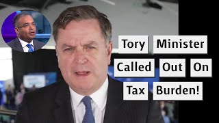 Tory Minister Called Out Over Record Tax Burden [upl. by Annaiuq349]