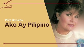 Pilita Corrales  Ako Ay Pilipino Official Audio [upl. by Lugar629]