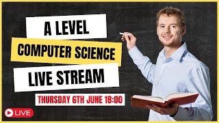 A2 Computer Science Eduqas Component 1 Revision Live Stream [upl. by Shanahan]