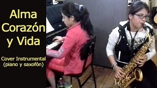 Alma Corazón y Vida Cover saxofón y piano desde Ambato – Ecuador [upl. by Anigal]