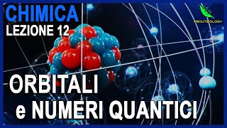 ORBITALI e NUMERI QUANTICI Chimica Lezione 12 [upl. by Kcirnek]