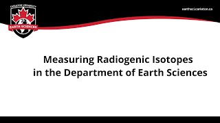 Measuring Radiogenic Isotopes in the IGGRC [upl. by Gnouc896]