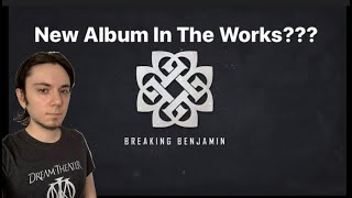 New Breaking Benjamin Album Confirmed 20222023 [upl. by Kirbee]