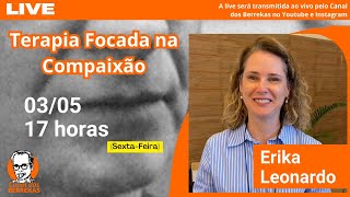 Terapia Focada na Compaixão  por Erika Leonardo [upl. by Eecyal]